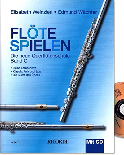 Flöte spielen Band C - neue Querflötenschule von Elisabeth Weinzi...