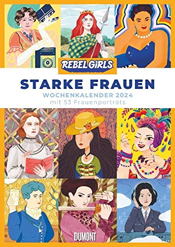 Starke Frauen - Rebel Girls - Wochenkalender 2024 - DUMONT-Verlag -...