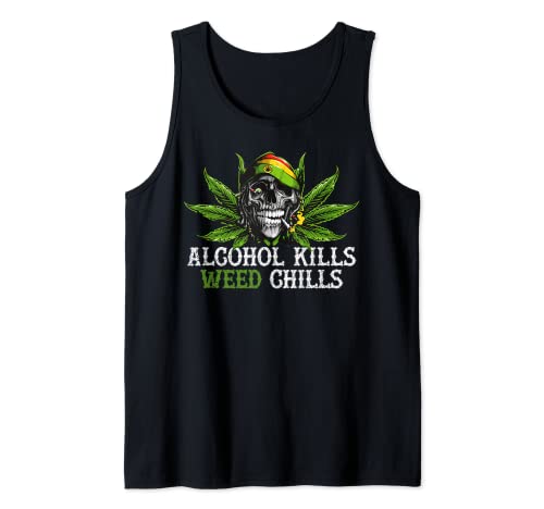 Alkohol tötet Unkraut Chills Marihuana Schädel Geschenk Tank Top...