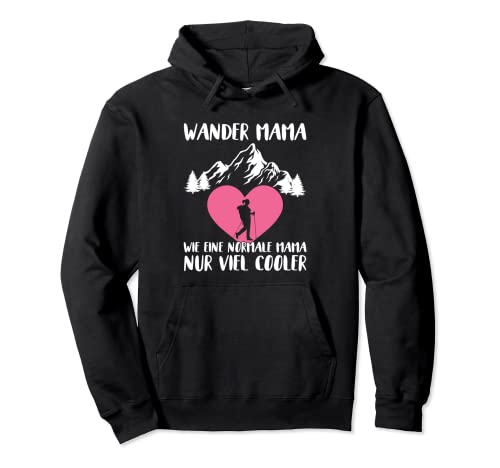 Wander Mama Wie Eine Normale Mama Nur Viel Cooler Berge Pullover Ho...